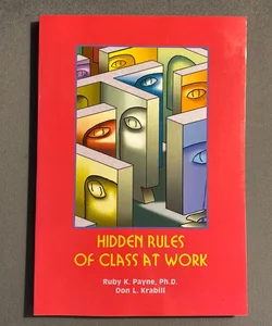Hidden Rules of Class at Work