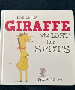 Little Giraffe Who Lost Her Spots- O/P
