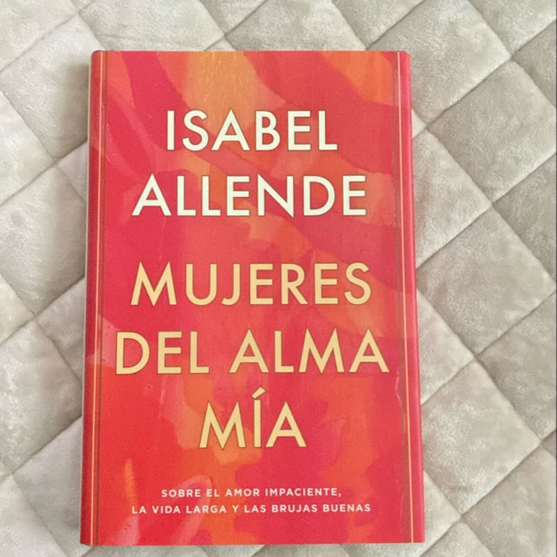 Mujeres Del Alma Mía / the Soul of a Woman