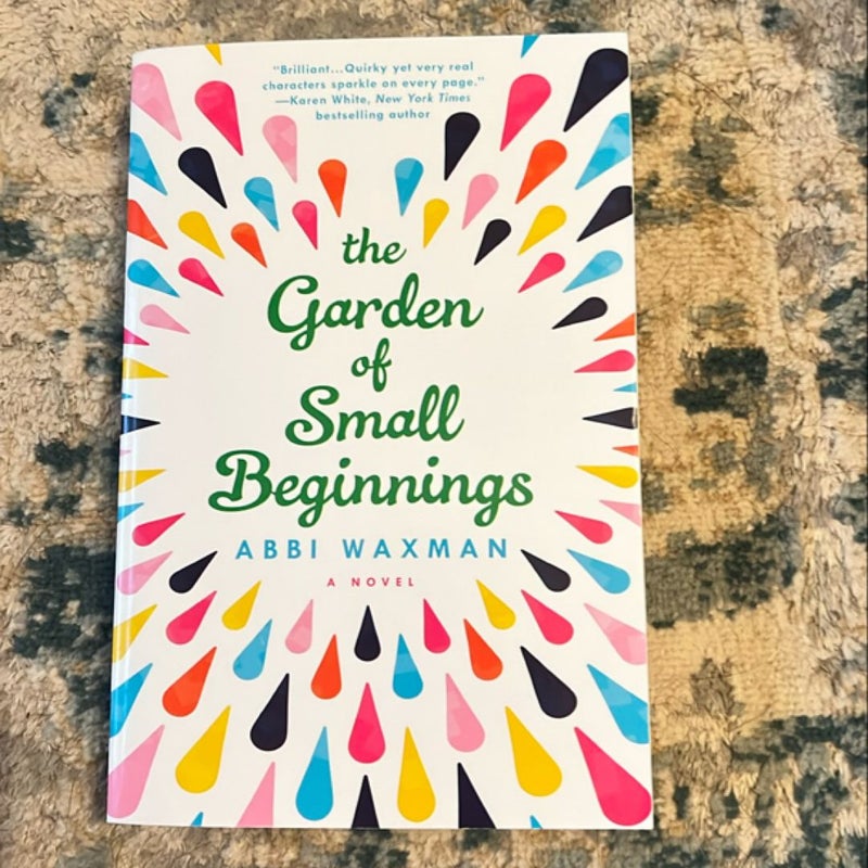 The Garden of Small Beginnings