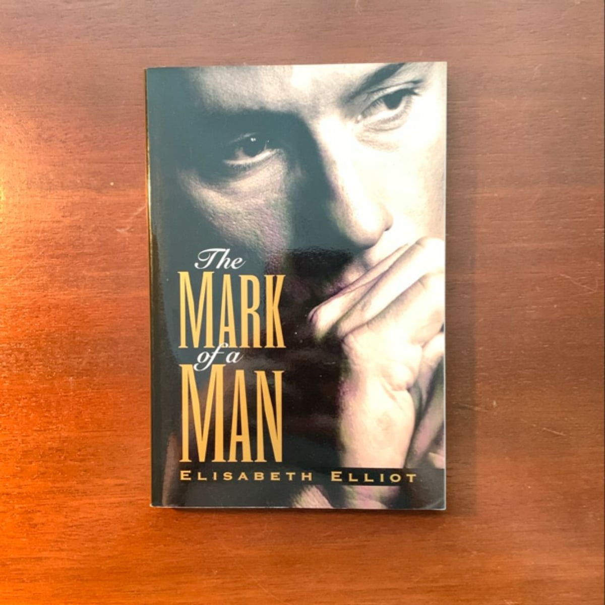 The Mark of a Man by Elisabeth Elliot