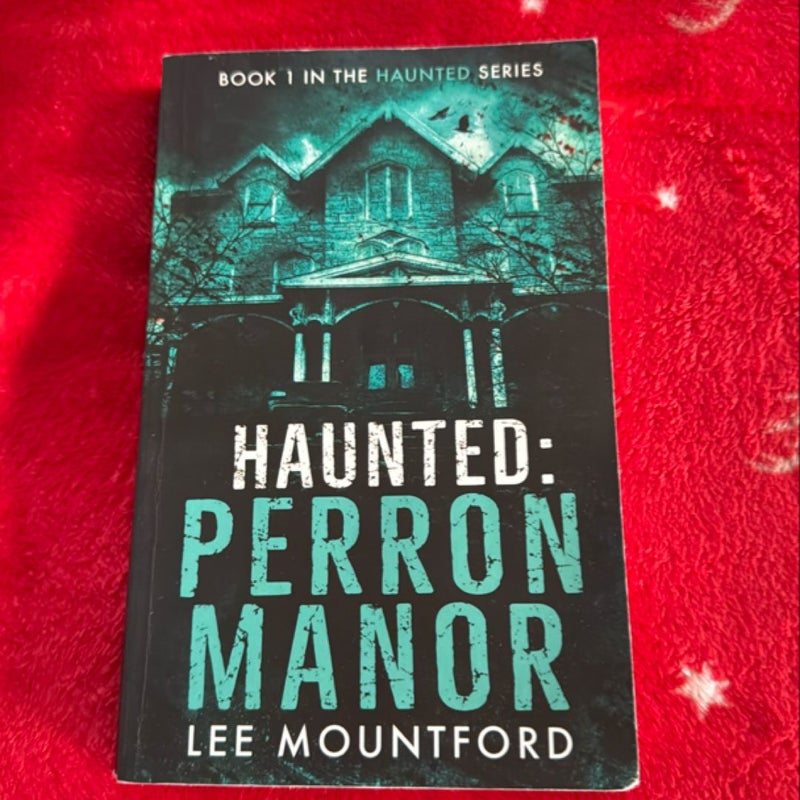 Haunted: Perron Manor