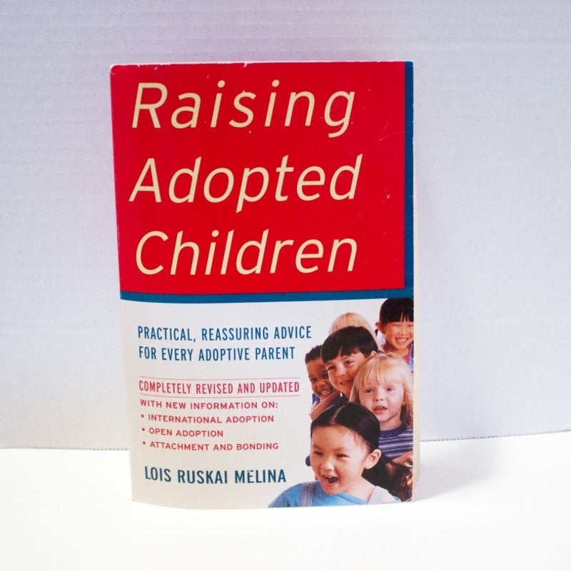 Raising Adopted Children, Revised Edition