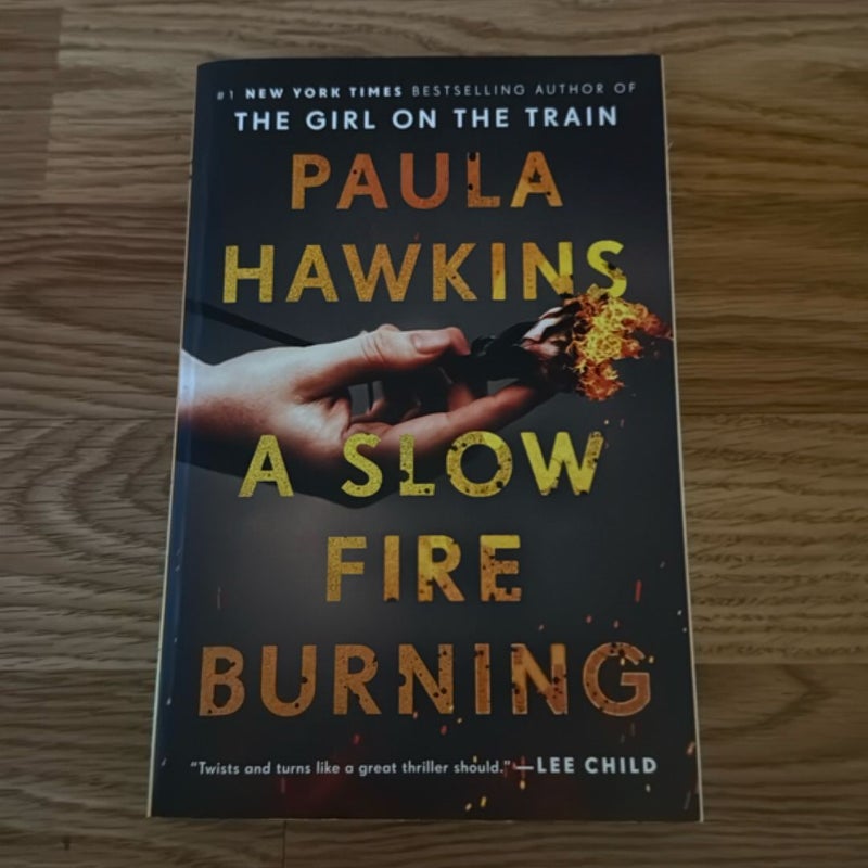 A Slow Fire Burning