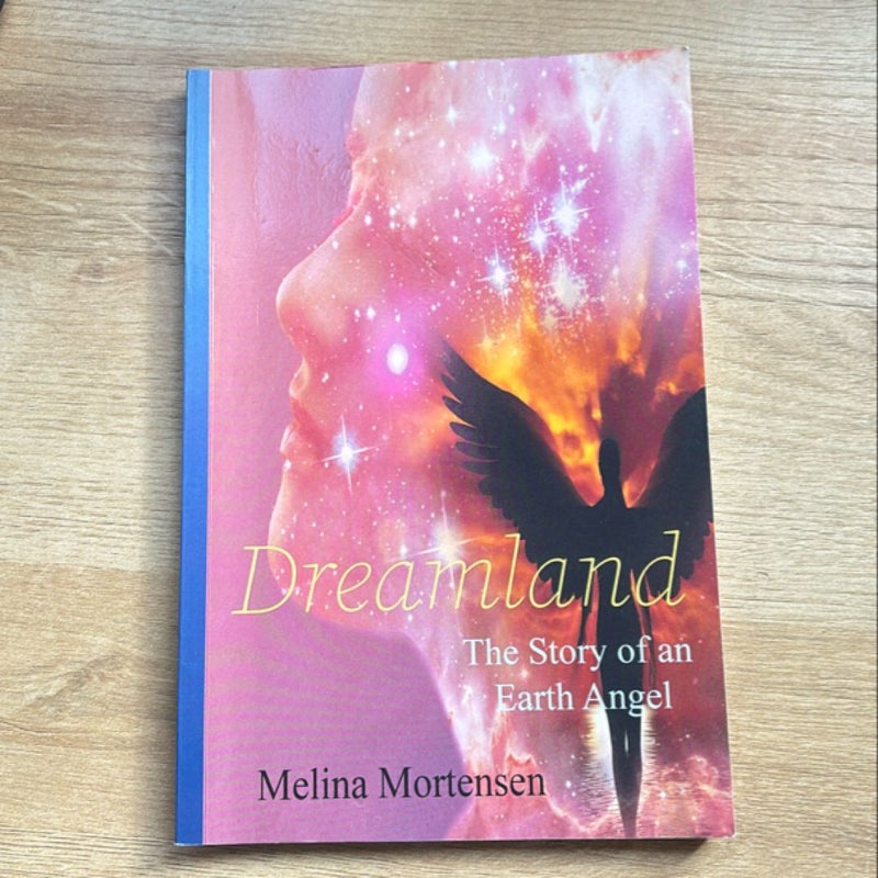 Dreamland The Story of an Earth Angel