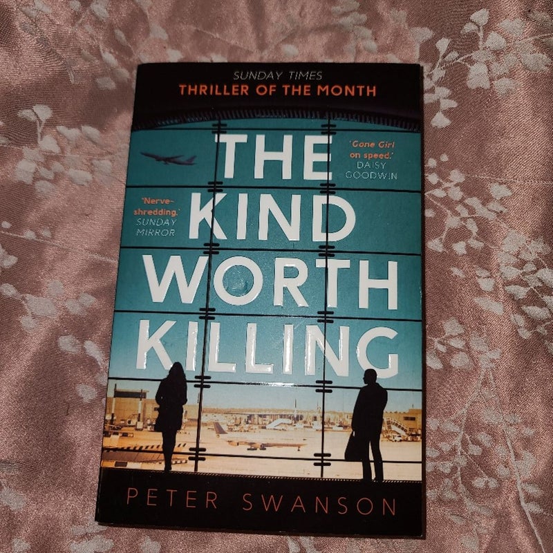 The Kind Worth Killing