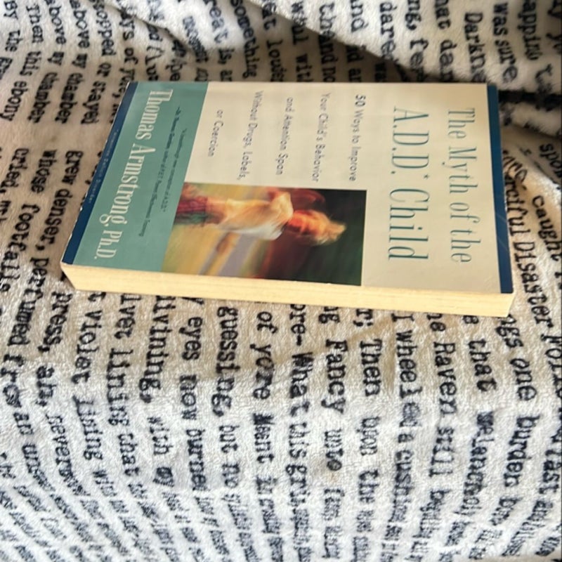 The Myth of the A. D. D. Child
