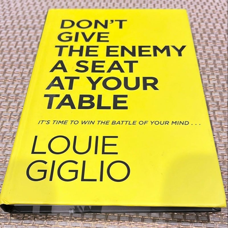 Don't Give the Enemy a Seat at Your Table