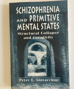 Schizophrenia and Primitive Mental States