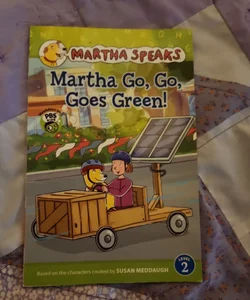Martha Go. Go, Goes Green!