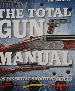 Field & Stream The Total Gun Manual 