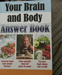 Your brain and body answer book Your brain and body answer book