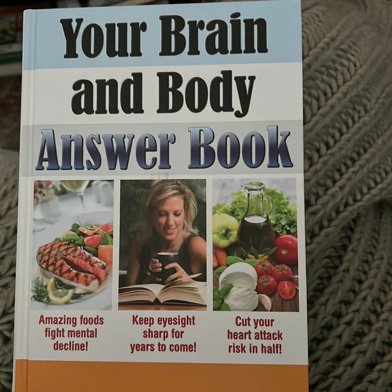 Your brain and body answer book Your brain and body answer book
