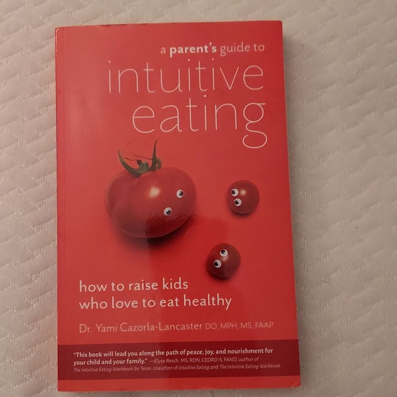 A Parent's Guide to Intuitive Eating