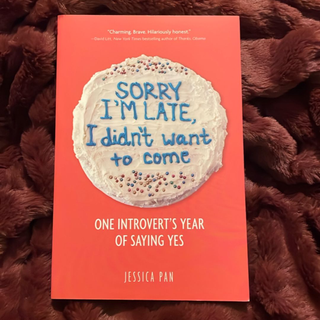 Sorry I'm Late, I Didn't Want to Come