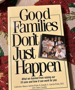 Good Families Don't Just Happen