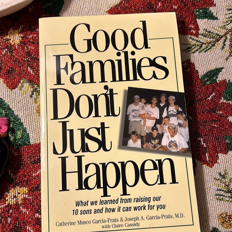 Good Families Don't Just Happen