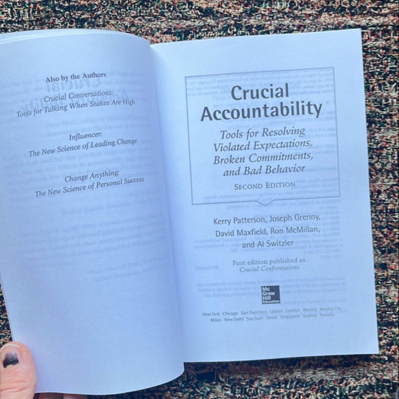 Crucial Accountability: Tools for Resolving Violated Expectations, Broken Commitments, and Bad Behavior, Second Edition ( Paperback)