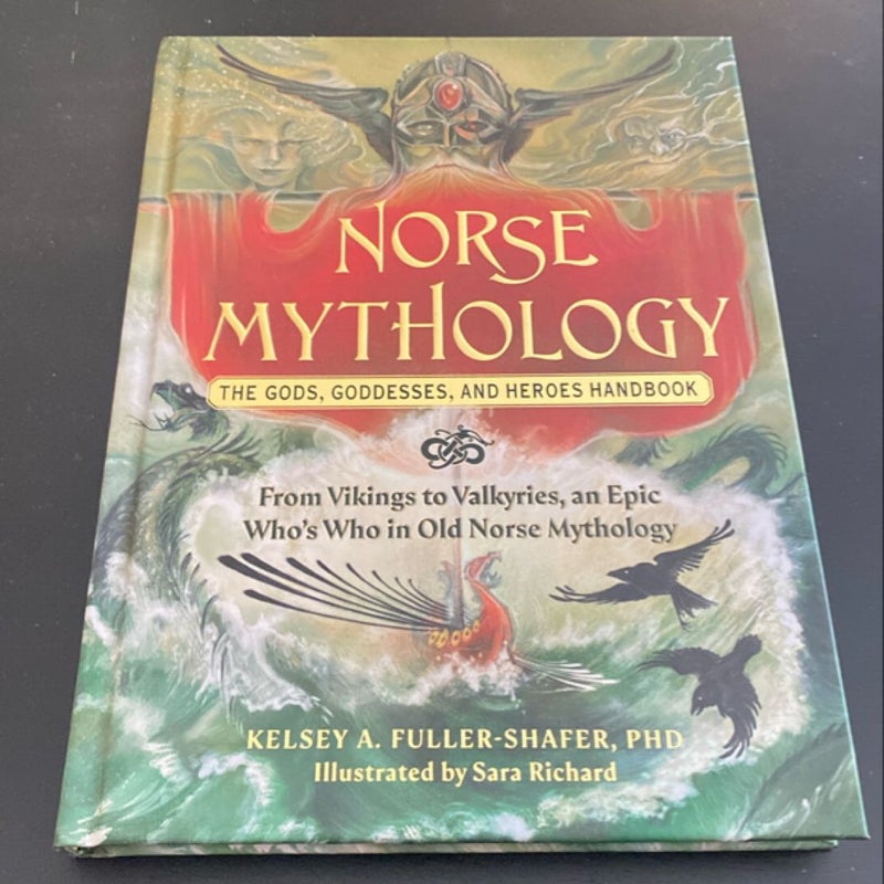 Norse Mythology: the Gods, Goddesses, and Heroes Handbook