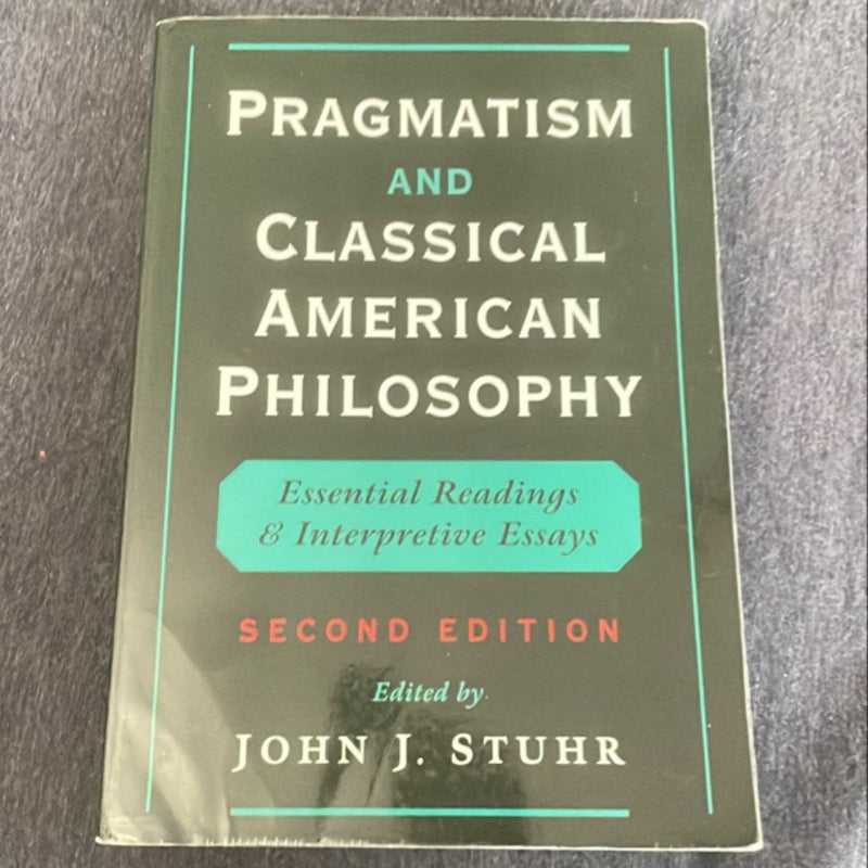 Pragmatism and Classical American Philosophy