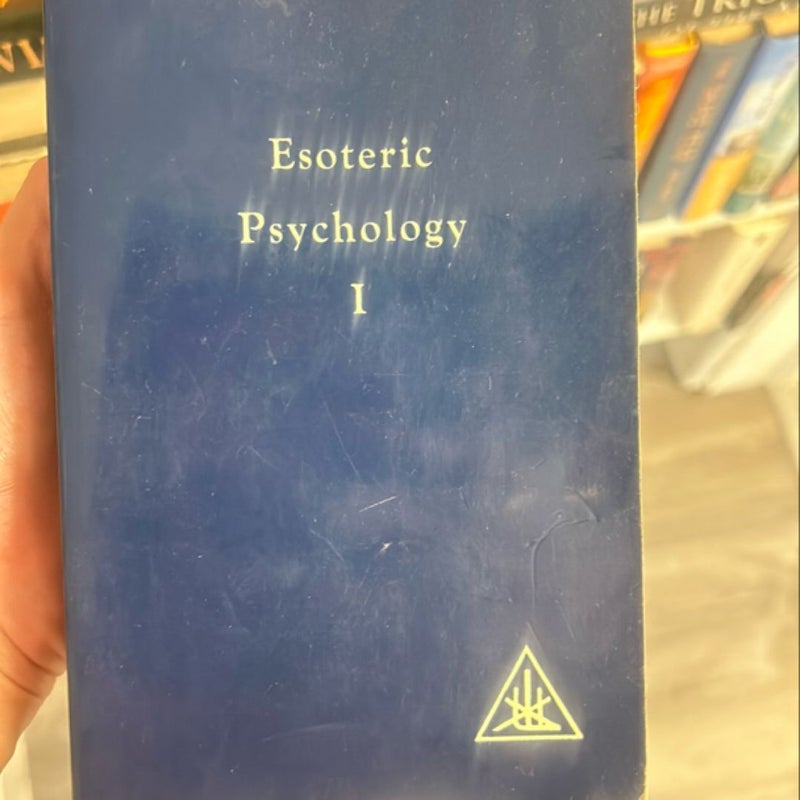 Esoteric Psychology Vol. I