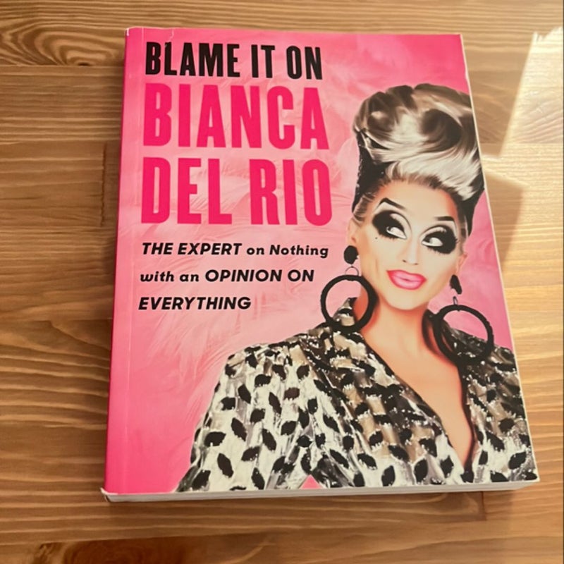 Blame It on Bianca Del Rio