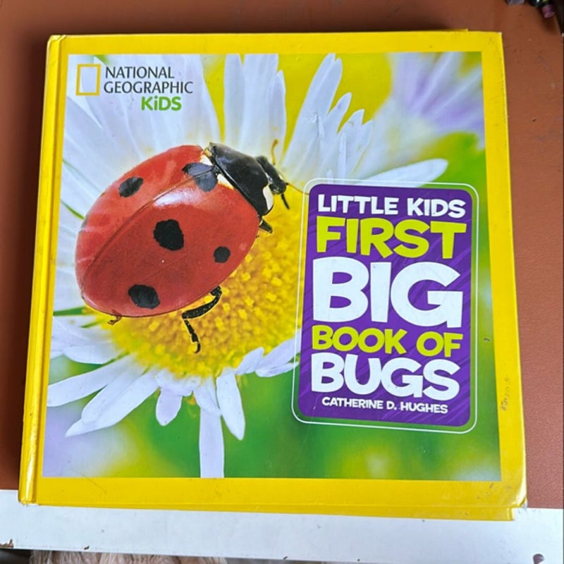 National Geographic Little Kids First Big Book of Bugs