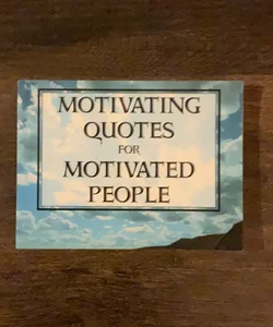 Motivating Quotes for Motivated People