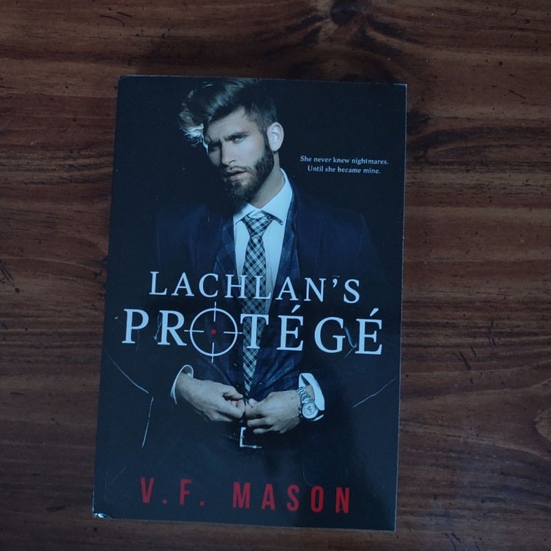 Lachlan's Protege by V.F. Mason