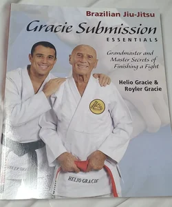 Brazilian Jiu-jitsu Gracie Submission Essentials