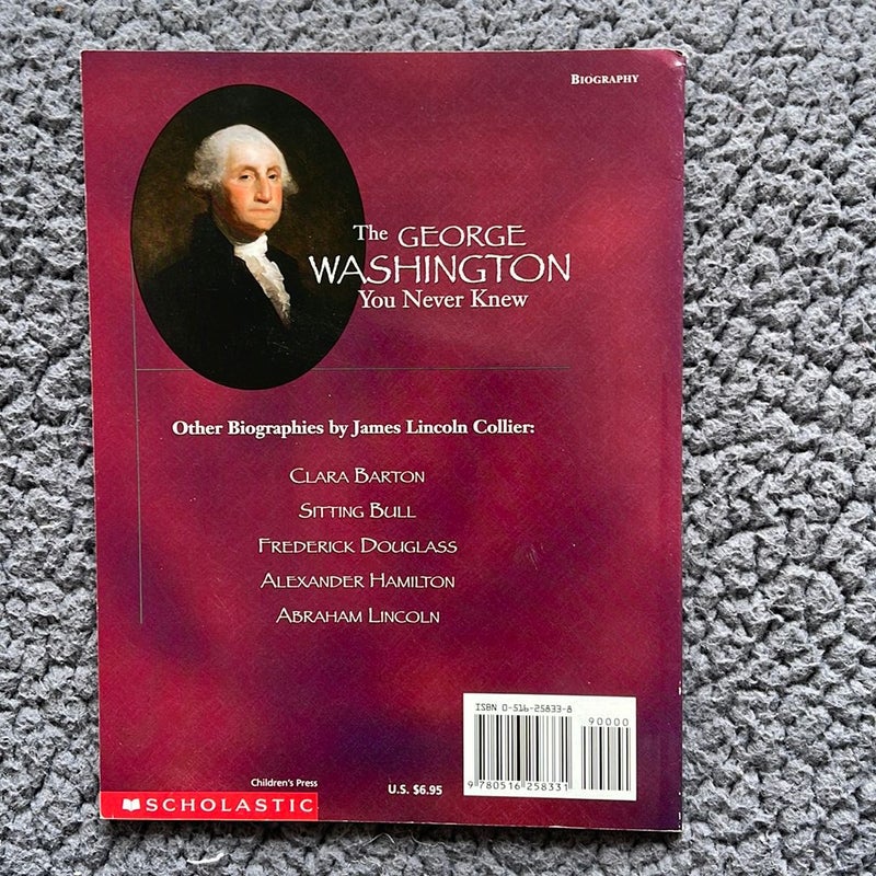 The George Washington You Never Knew