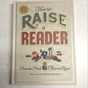 How to Raise a Reader