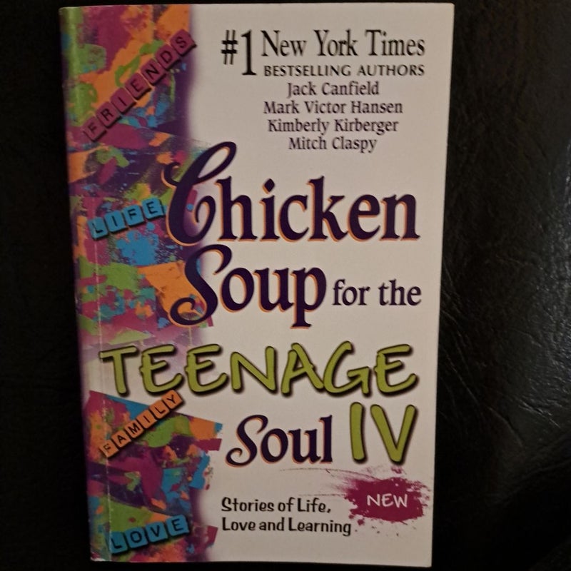 Chicken Soup for the Teenage Soul IV