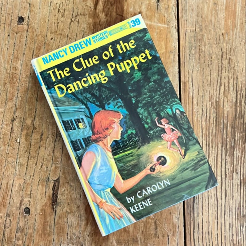 Nancy Drew 39: the Clue of the Dancing Puppet