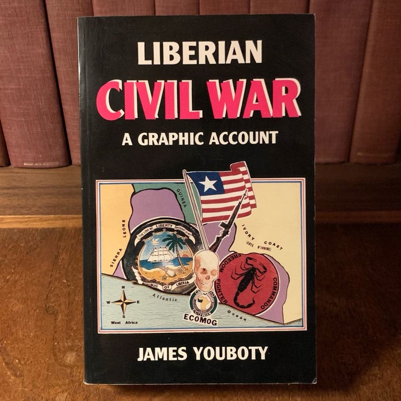 SIGNED Liberian Civil War: A Graphic Account (First Copy Ever Sold)