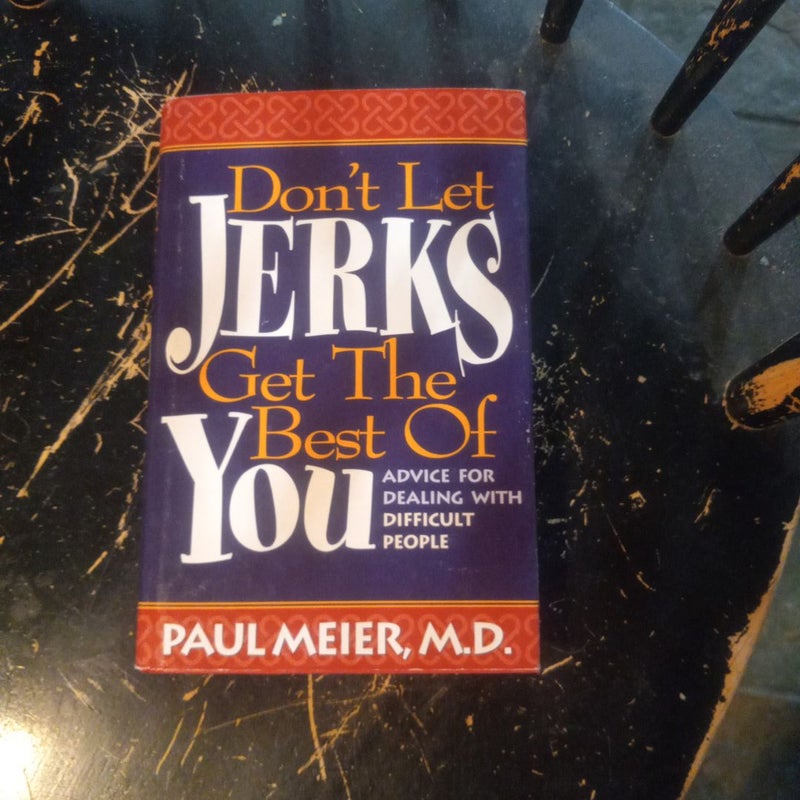 Don't Let Jerks Get the Best of You