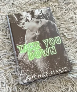 Take You Down (Dark and Quirky Edition)
