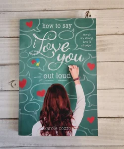 How to Say I Love You Out Loud