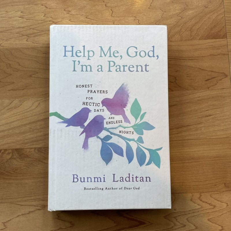 Help Me, God, I'm a Parent