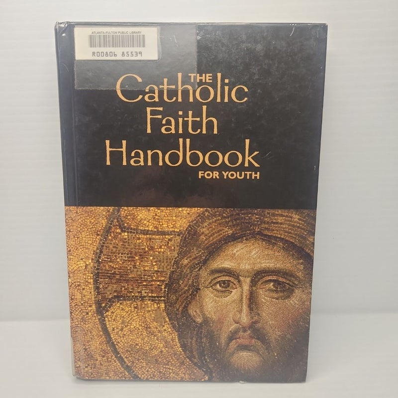 The Catholic Faith Handbook for Youth