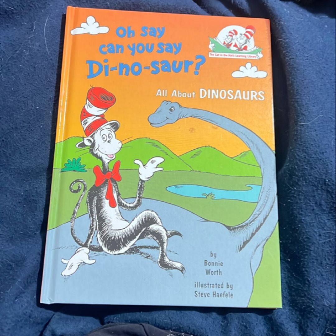 Oh Say Can You Say Di-No-saur?