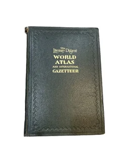 The Literary Digest World Atlas and International Gazeteer