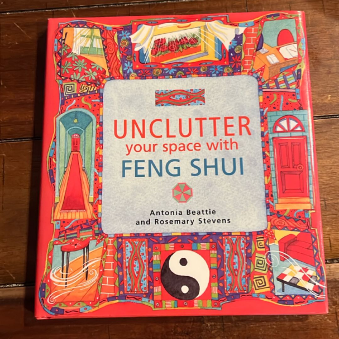 Unclutter Your Space with Feng Shui