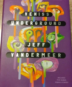 Veniss Underground