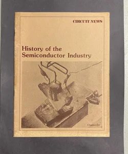 History of the Semiconductor Industry 