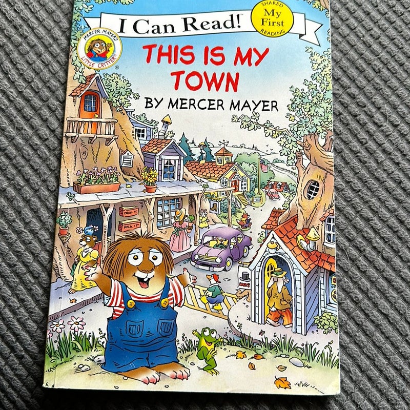 Little Critter: This Is My Town