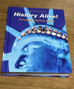 History Alive: Pursuing American Ideals
