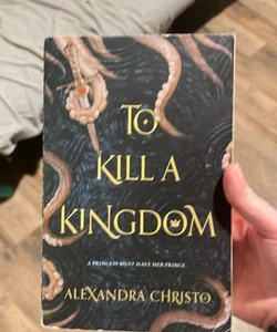 To Kill a Kingdom