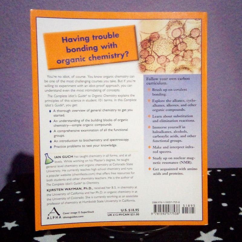 The Complete Idiot's Guide to Organic Chemistry by Ian Guch, Paperback