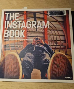 The Instagram Book: Inside the Online Photography Revolution